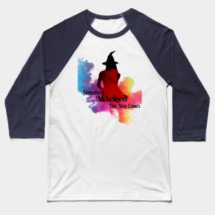 Something Wicked This Way Comes Baseball T-Shirt